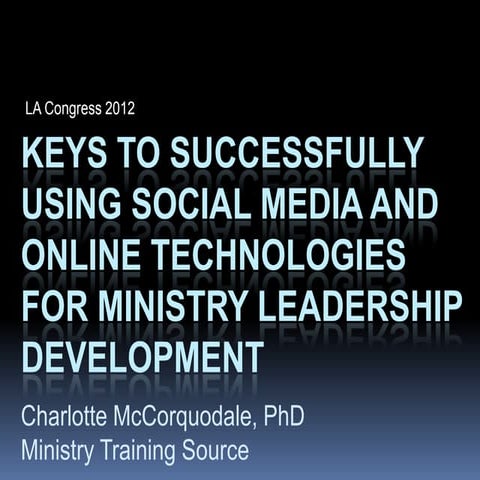 LA Congress Social Media Workshop 2012 by Dr. Charlotte McCorquodale, Ministr...