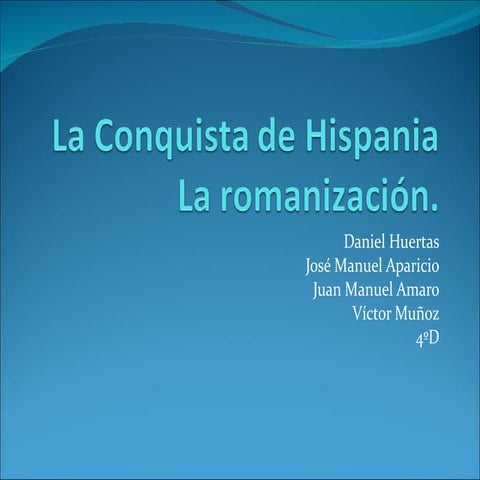 La conquista de Hispania. Romanización