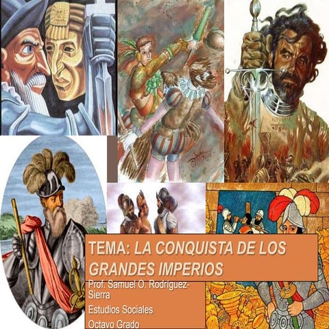 La conquista de los grandes imperios | PPTX
