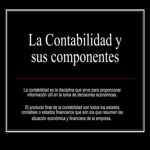 La contabilidad y sus componentes