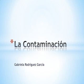 La contaminación