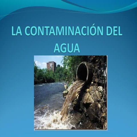 La contaminación del agua
