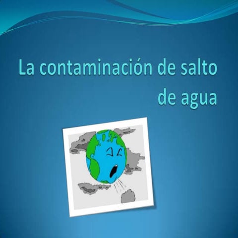 La contaminación de salto de agua