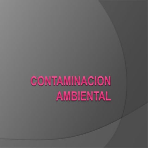 La contaminacion ambiental