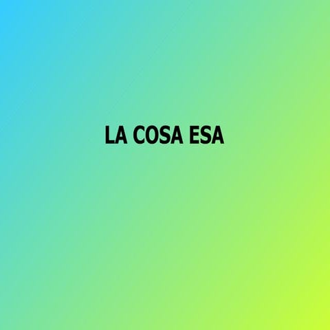 La cosaesa