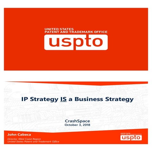USPTO - IP Strategy IS a Business Strategy