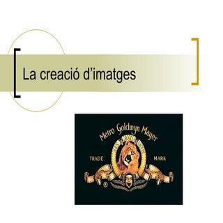La creació d’imatges