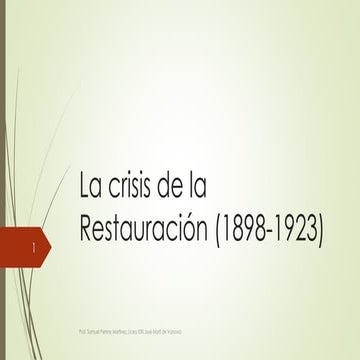 La crisis de la restauración (1898 1923) y la Dictadura de Primo de Rivera (1...