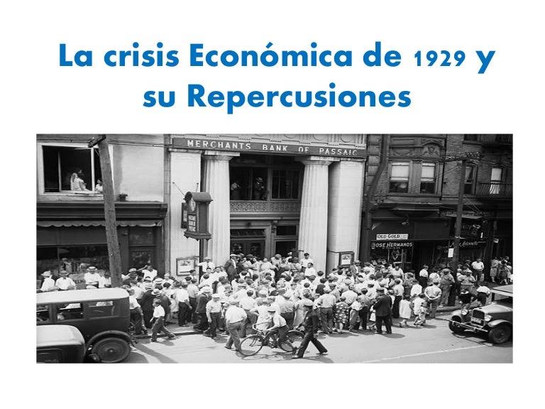 Consecuencias De La Crisis Economica De 1929 En Estados Unidos – BLGQMG