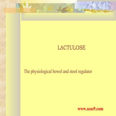 Lactulose The physiological bowel and stool regulator