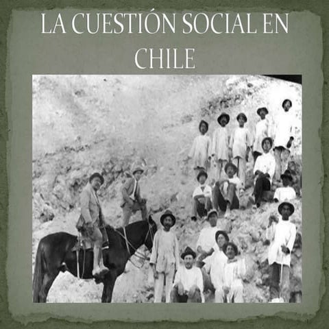 La cuestión social en chile