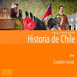 La cuestion social en chile