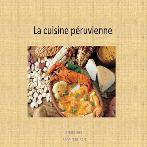 La cuisine péruvienne