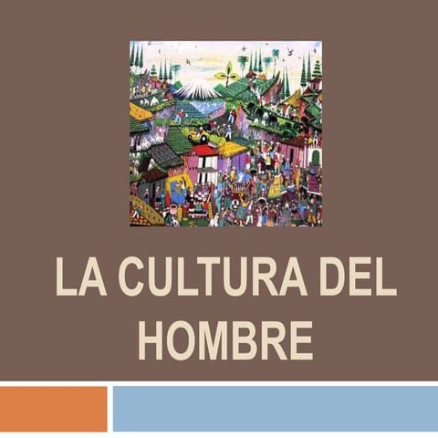 La cultura del hombre