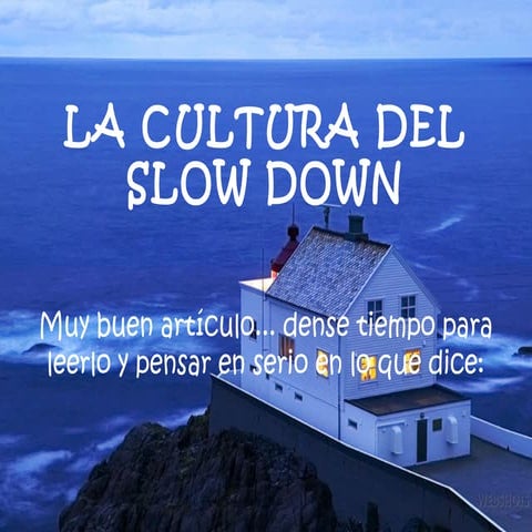 La cultura del_slow_down