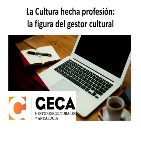 La cultura hecha profesión la figura del gestor cultural