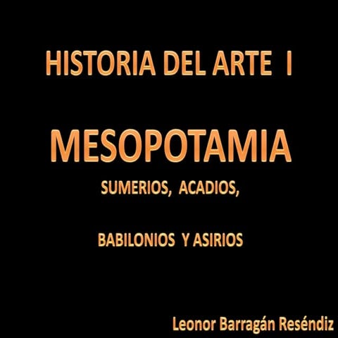 La cultura y arte en mesopotamia.