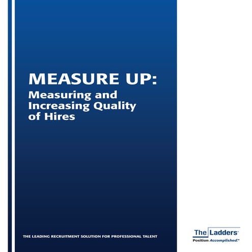 MEASURE UP: Measuring and Increasing Quality of Hires