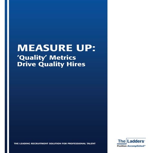 MEASURE UP: ‘Quality’ Metrics Drive Quality Hires