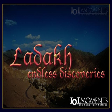 Ladakh Endless Discoveries (Virtual tours of India from 101 Moments.com)