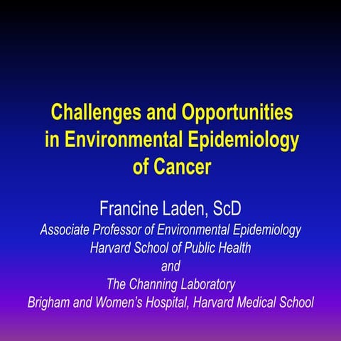 Challenges and Opportunities in Environmental Epidemiology of Cancer