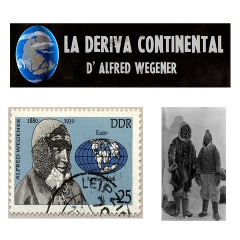 WEGENER I LA DERIVA CONTINENTAL