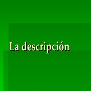 La Descripción