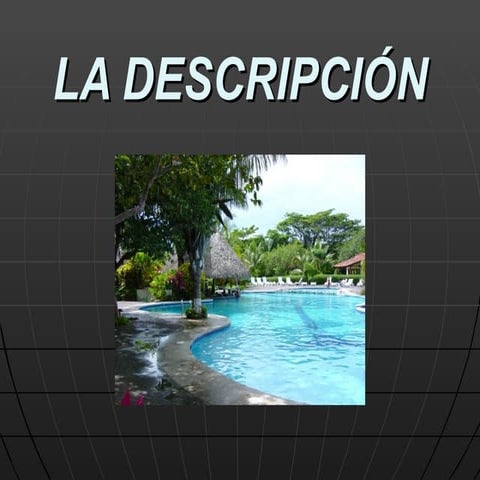 La Descripcion