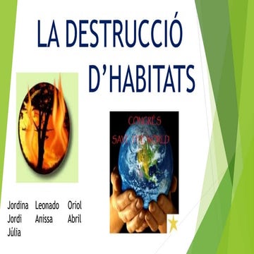 2017 Abril La destrucció d'hàbitats