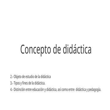 LA DIDACTICA Y SU REPRESENTACION DISCIPLINARIA OBJETIVOS, CONCEPTOS