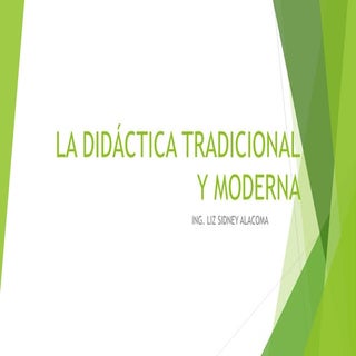 La didáctica tradicional y moderna