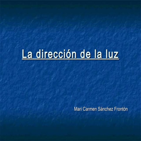 La dirección de la luz