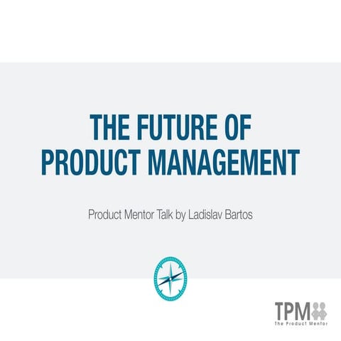 The Future of Product Management