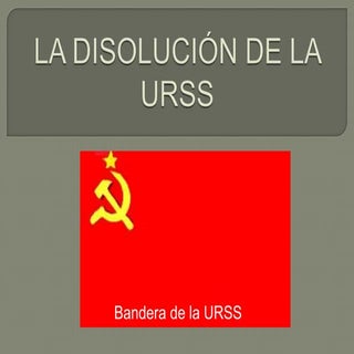 La DisolucióN De La Urss (Presentac...