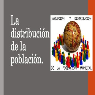 La distribución de la población