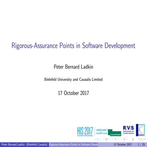 HIS 2017 Peter Ladkin-  Rigorous-Assurance Points in Software Development