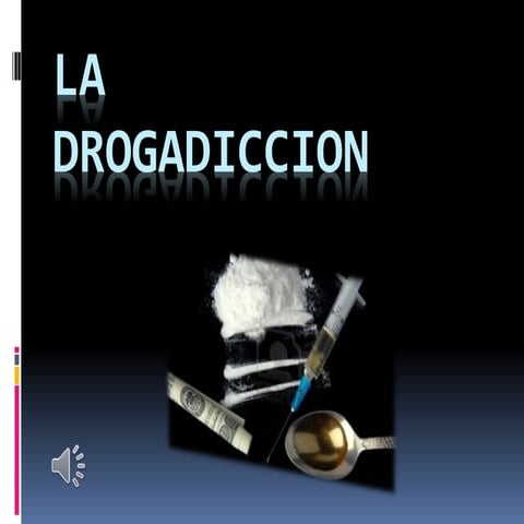 La drogadiccion
