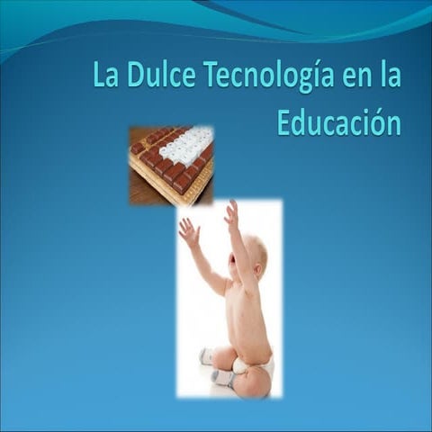 La dulce tecnología en la educación