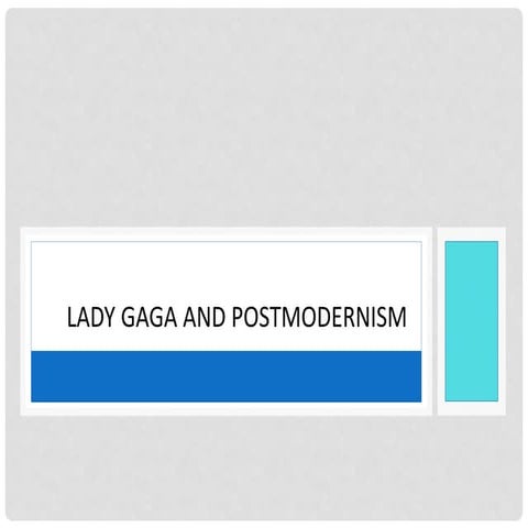 Lady Gaga and postmodernism 