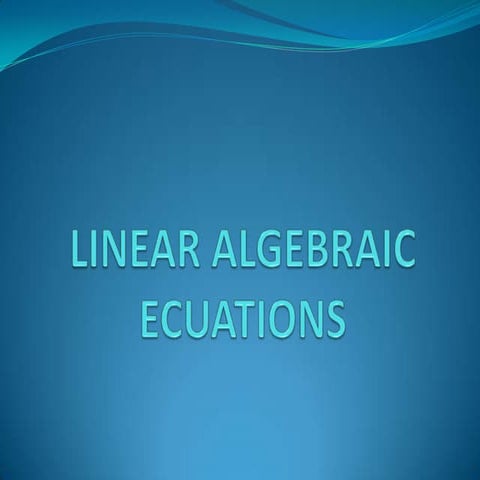 LINEAR ALGEBRAIC ECUATIONS