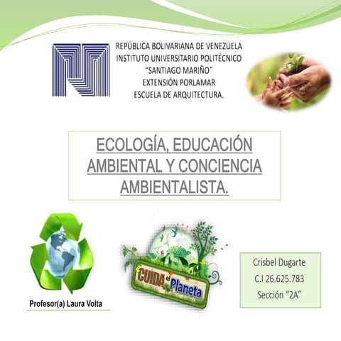 La ecología, educación ambiental, conciencia ambiental