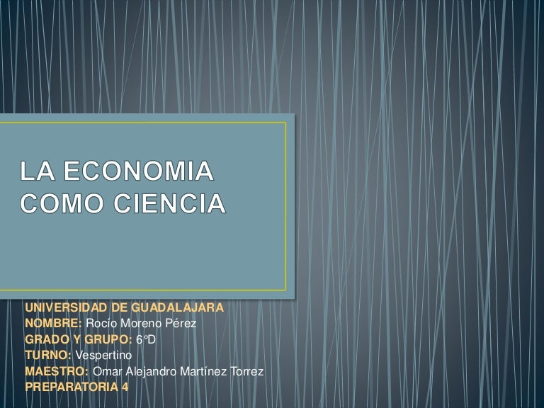 La economia como ciencia 2 La economia como ciencia 2