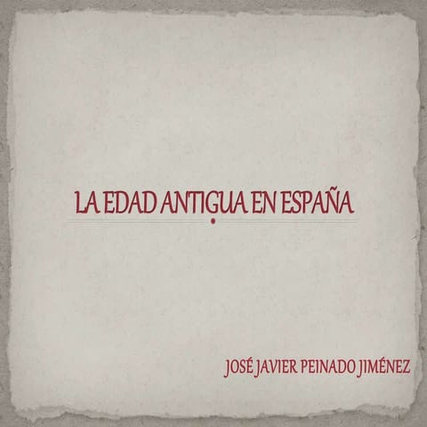 La edad antigua en españa.