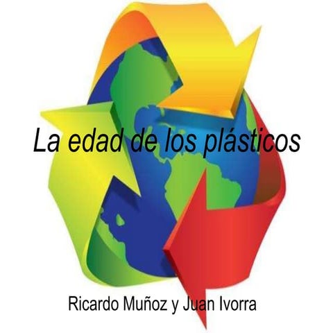 La edad de los plásticos