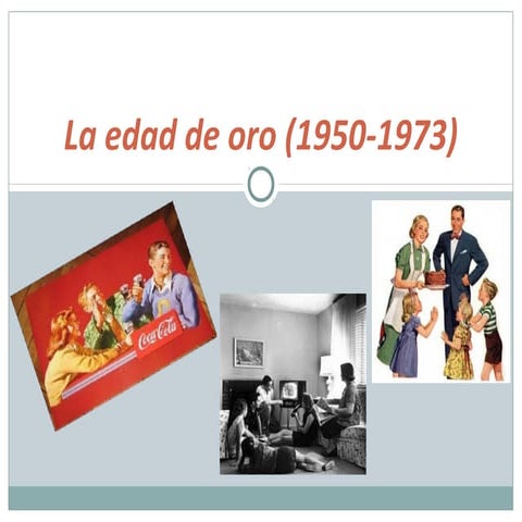 La edad de oro (1950 1973). última versión