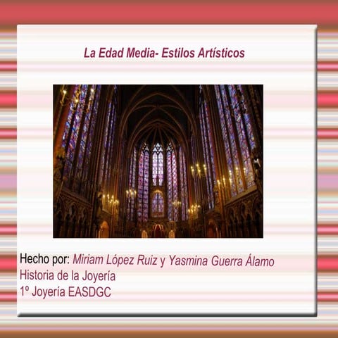 La edad media. Estilos artísticos