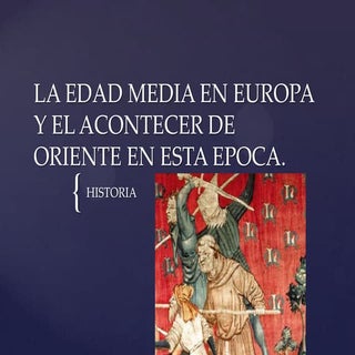 La edad media en europa y el acontecer