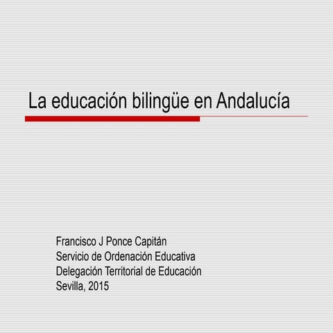 La educación bilingüe en andalucía  auxiliares 20152016
