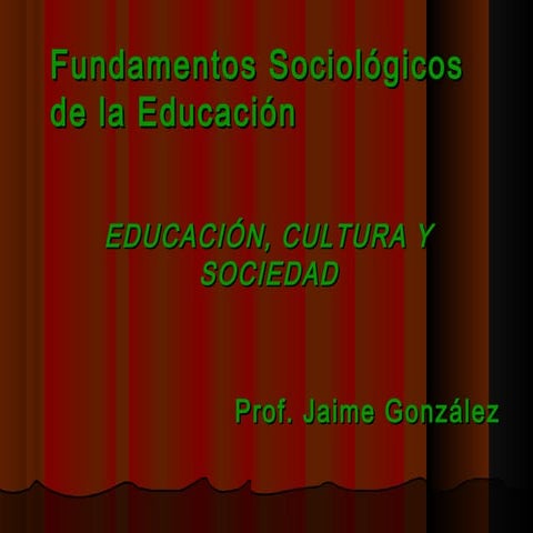 L A  E D U C A C IÓ N  C O M O  F E NÓ M E N O  S O C I A L