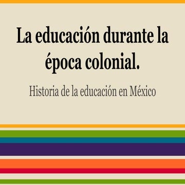 La educación durante la colonia